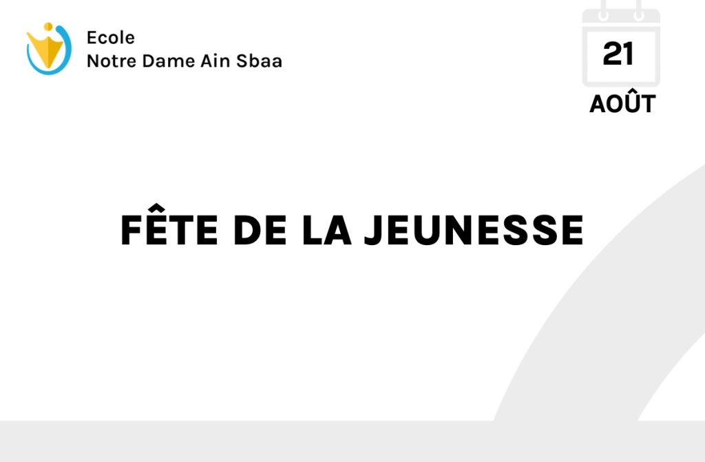 Fête de la jeunesse Ecole Notre Dame D'ain Sebaa