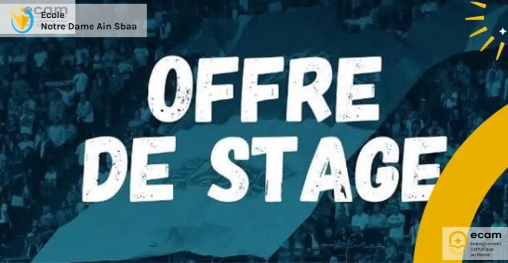 Offre de stage Notre Dame Ain Sebaa