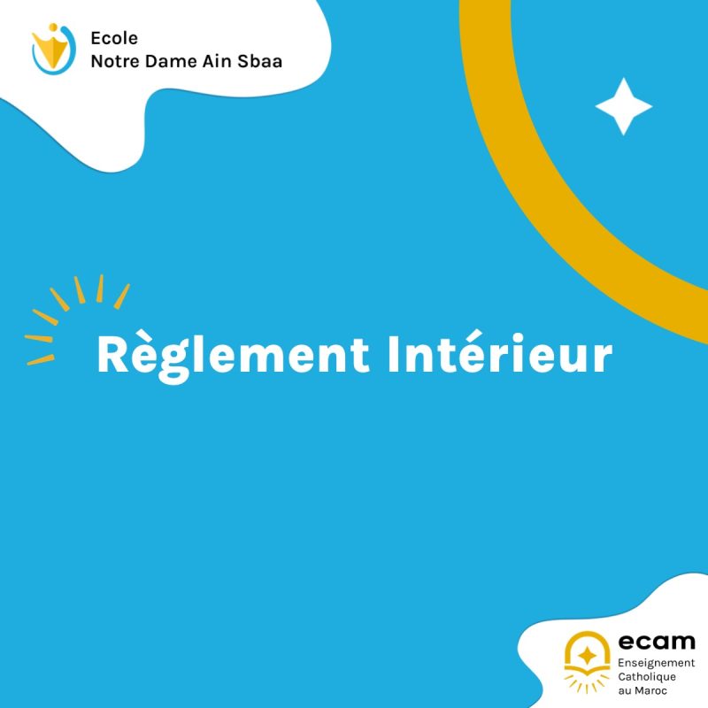 Règlement Intérieur Notre Dame Ain Sebaa